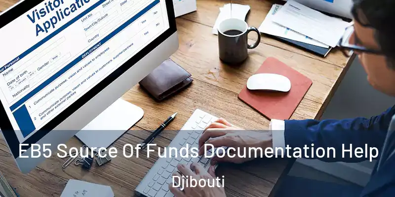  EB5 Source Of Funds Documentation Help Djibouti