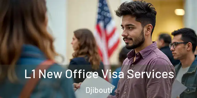  L1 New Office Visa Services Djibouti
