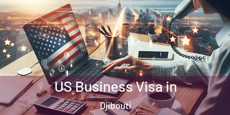  US Business Visa in Djibouti