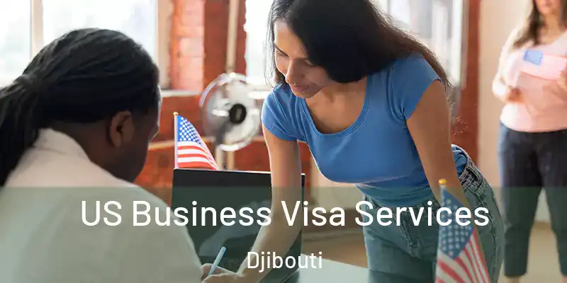  US Business Visa Services Djibouti