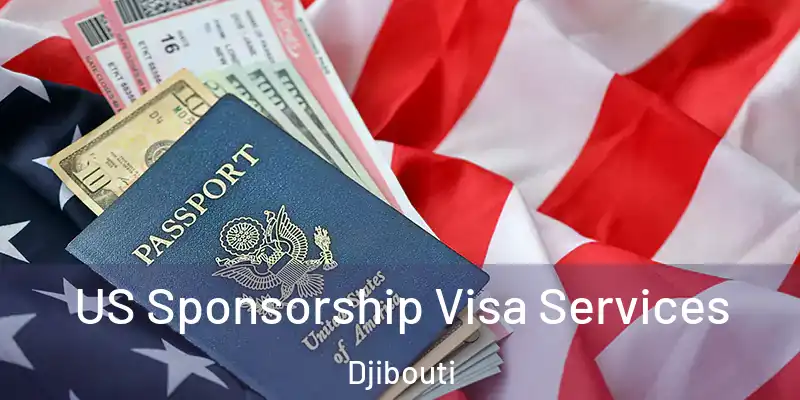  US Sponsorship Visa Services Djibouti