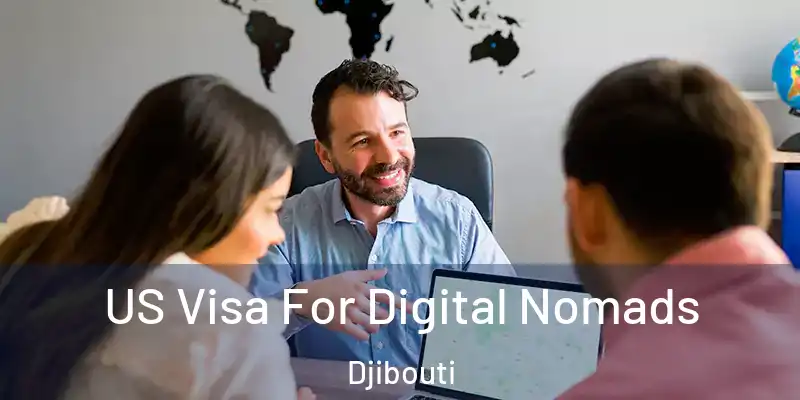  US Visa For Digital Nomads Djibouti