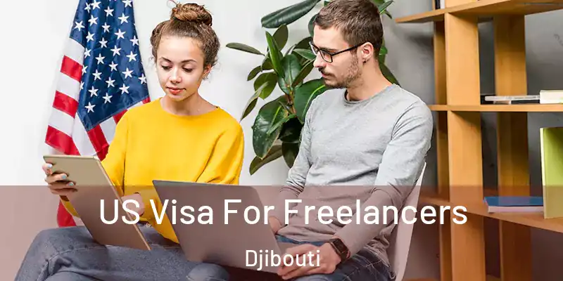  US Visa For Freelancers Djibouti
